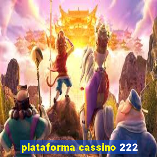 plataforma cassino 222